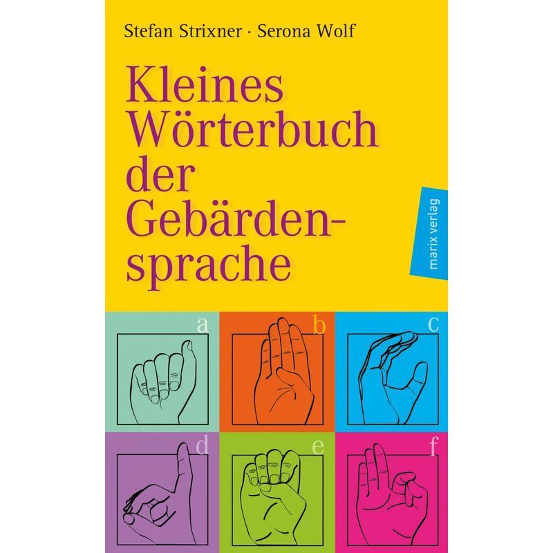 Small Dictionary Of Sign Language - Book - Stefan Strixner - 187 Pages - German - 2014 - Marix Publishing - Ean 9783937715025