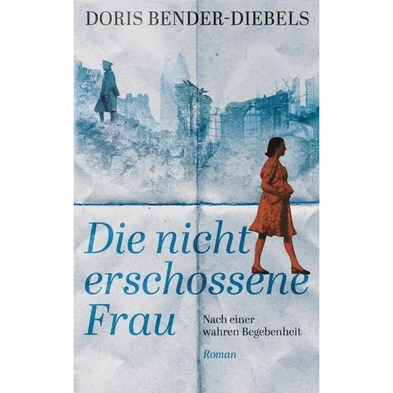 Image of The Unshot Woman - Book - Based On A True Story - Doris Bender Diebels - 200 Pages - German - 2022 - Nova Md - Ean 9783985955008