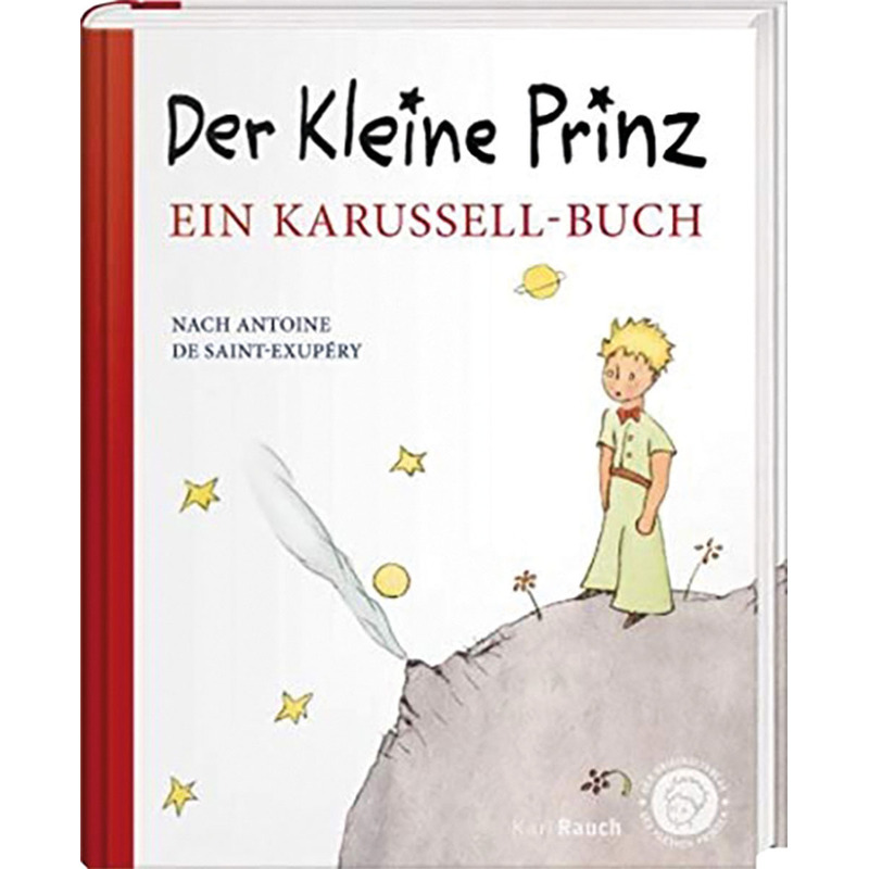 Antoine De Saint-exupéry: The Little Prince - A Carousel Book