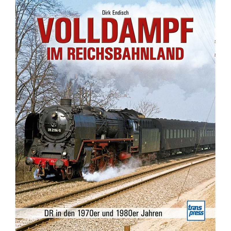Image of Full Steam In The Reichsbahn Land. Dr Steam Locomotives In The 1970s And 1980s.