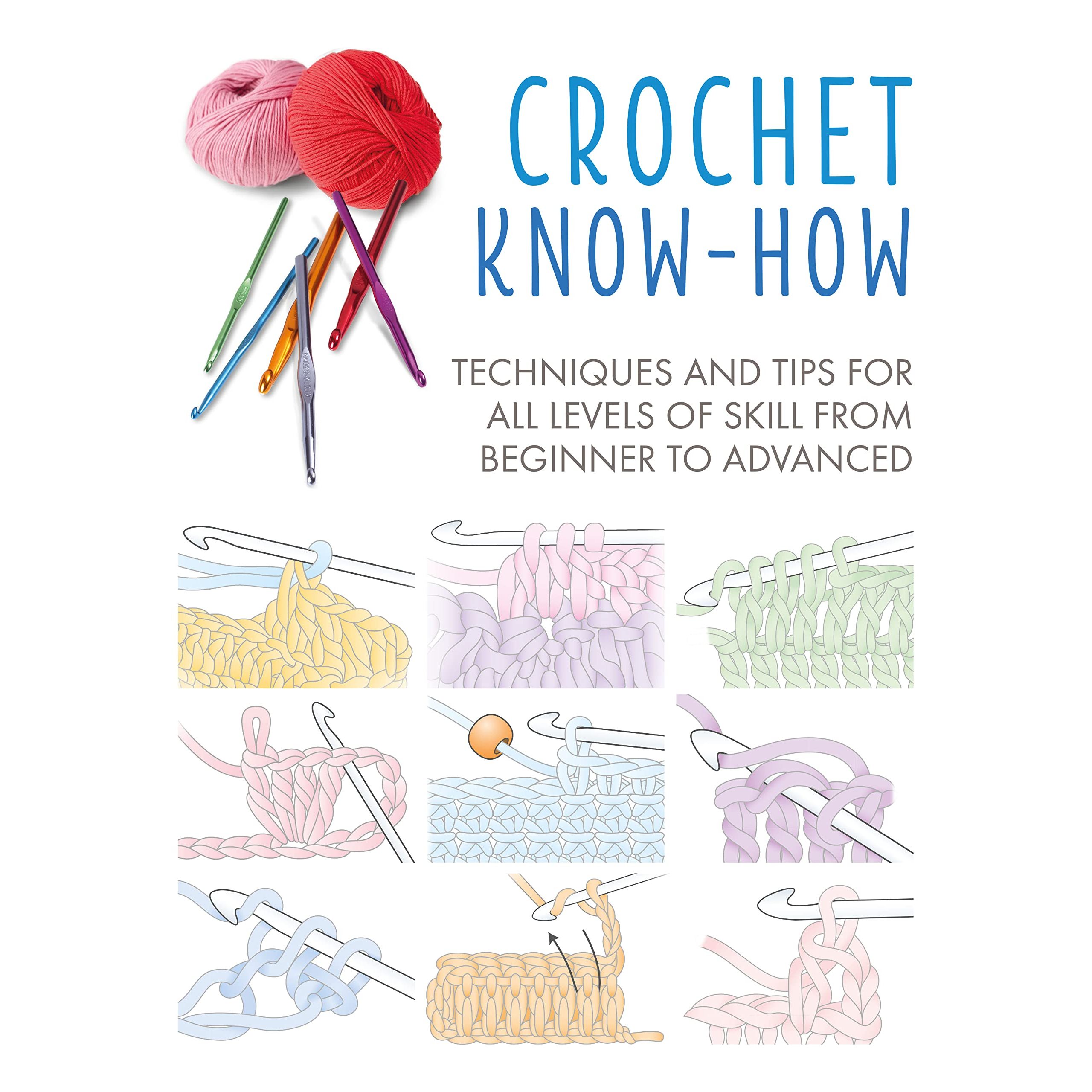 TEMU Crochet Know-how: Techniques And Tips For All Levels Of Skill From Beginner To Advanced (craft Know-how)