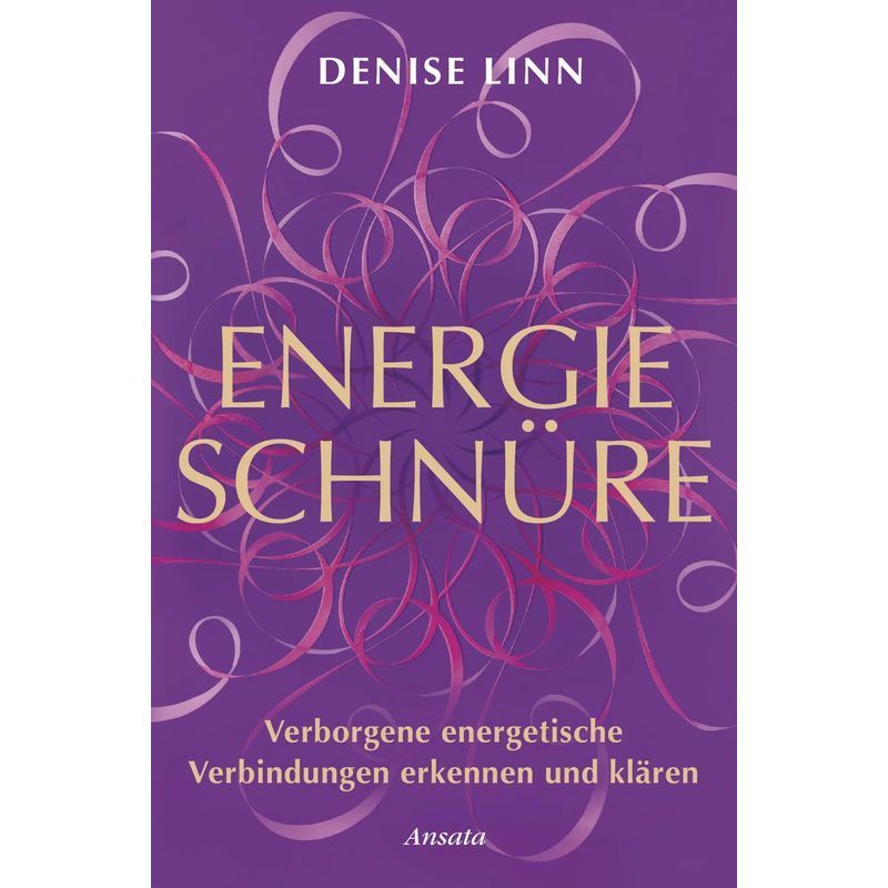 Image of Energy Cords - Paperback - Recognize And Clarify Hidden Energetic Connections - Denise Linn - 288 Pages - German - 2019 - Ansata Verlag - Ean 9783778775455