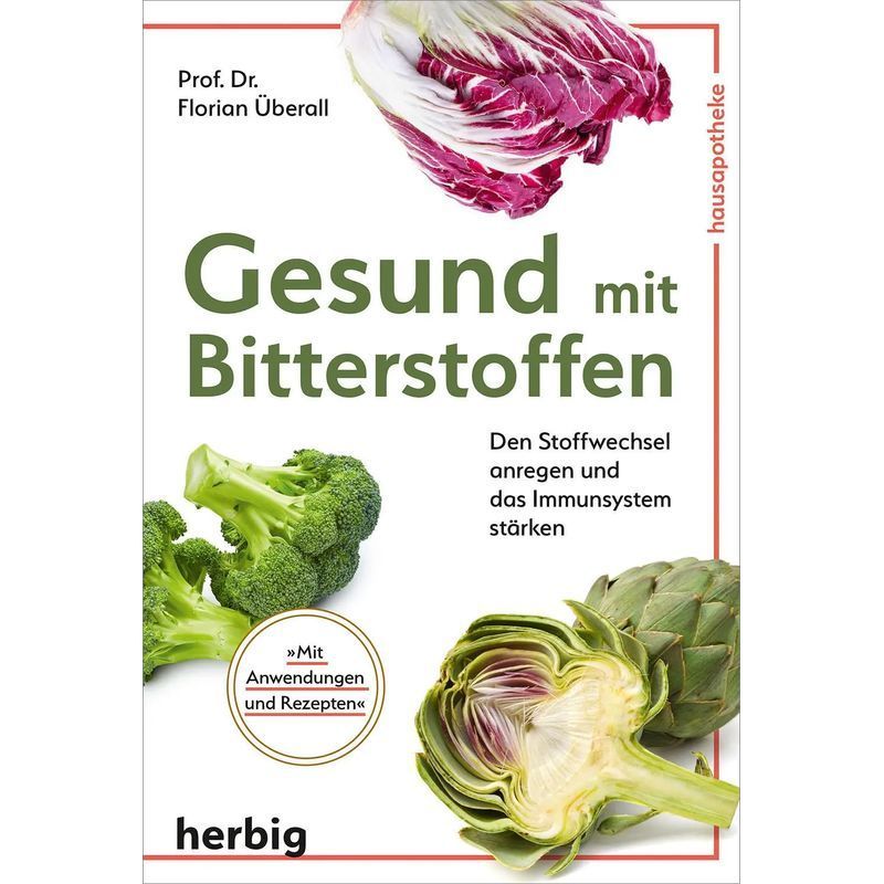 Image of Healthy With Bitter Compounds - Stimulate Metabolism And Strengthen The Immune System - Florian Überall - Paperback - 128 Pages - German - 2021 - Herbig - Ean 9783968590158