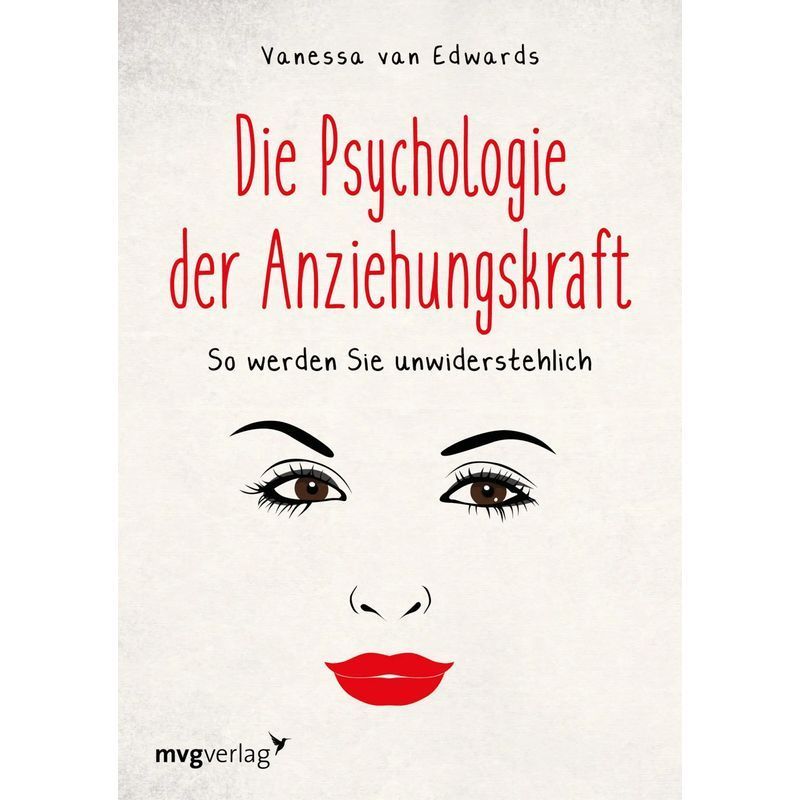 Image of The Psychology Of Attraction - Paperback - How To Become Irresistible - Vanessa Van Edwards - 336 Pages - German - 2018 - Mvg Publishing - Ean 9783868828993