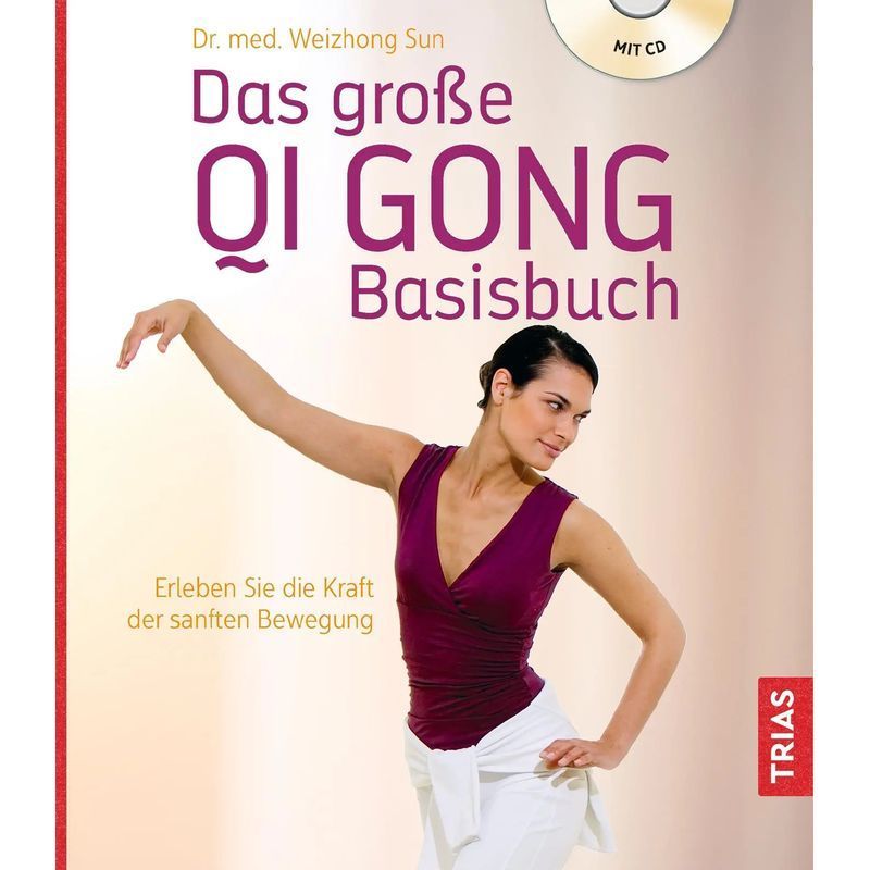 Image of The Big Qi Gong Basic Book - Paperback - Experience The Power Of Gentle Movement - Weizhong Sun - With Audio Cd - 144 Pages - German - 2020 - Trias - Ean 9783432111063