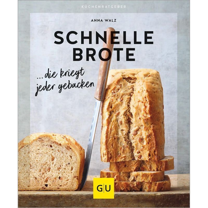 Image of Quick Breads - Paperback - ... Anyone Can Bake Them - Anna Walz - Baking - 64 Pages - German - 2024 - Graefe And Unzer Verlag - Ean 9783833892455