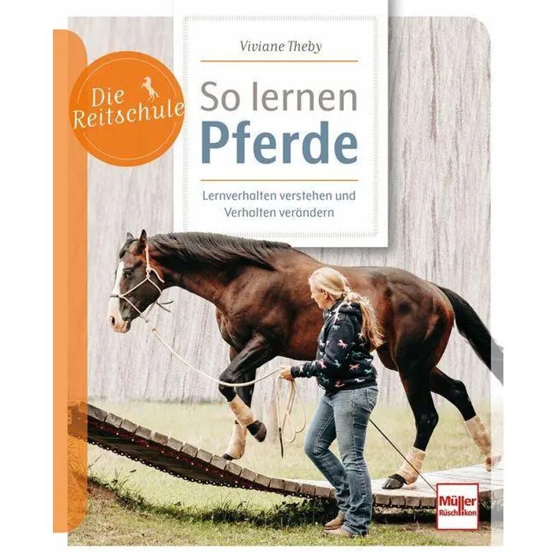 How Horses Learn - Paperback - Understanding Learning Behavior And Changing Behavior - Viviane Theby - 96 Pages - German - 2026 - Müller Rüschlikon - Ean 9783275023707