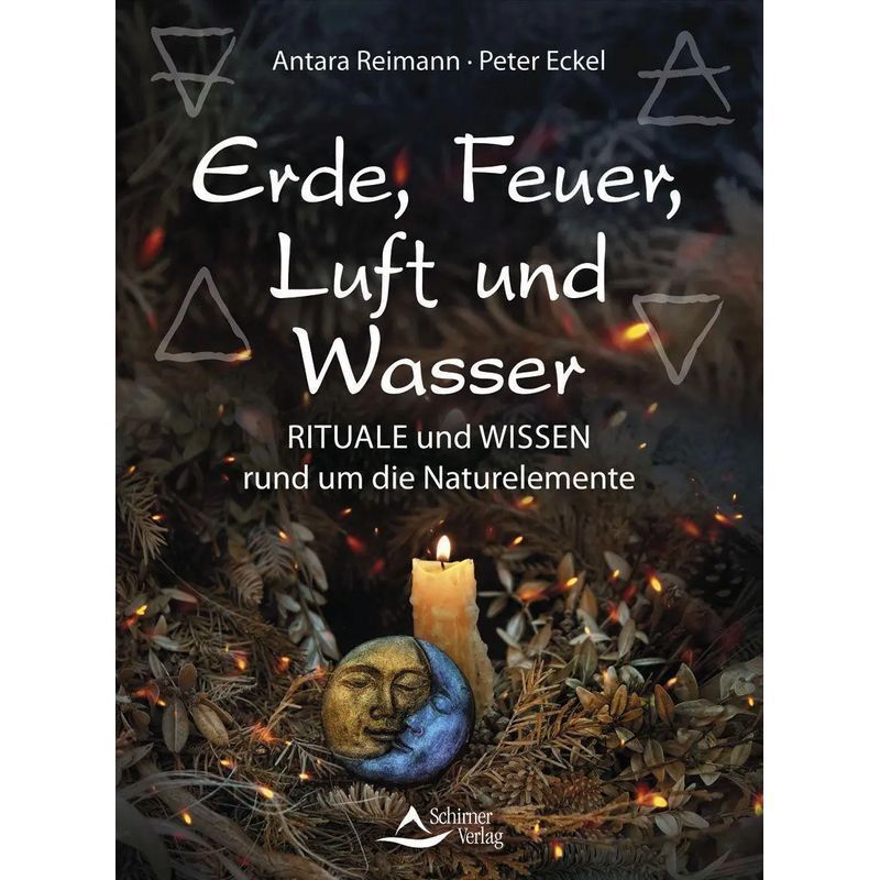 Image of Earth, Fire, Air And Water - Paperback - Rituals And Knowledge Around The Natural Elements - Antara Reimann (et Al.) - 168 Pages - German - 2024 - Schirner Publishing - Ean 9783843415538
