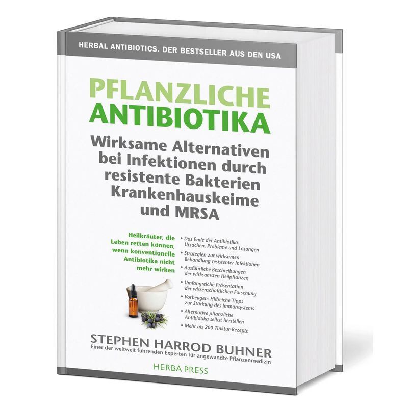 Image of Book: Plant-based Antibiotics. Effective Alternatives For Infections Caused By Resistant Bacteria, Hospital Germs, And Mrsa. / Stephen Harrod Buhner (german)