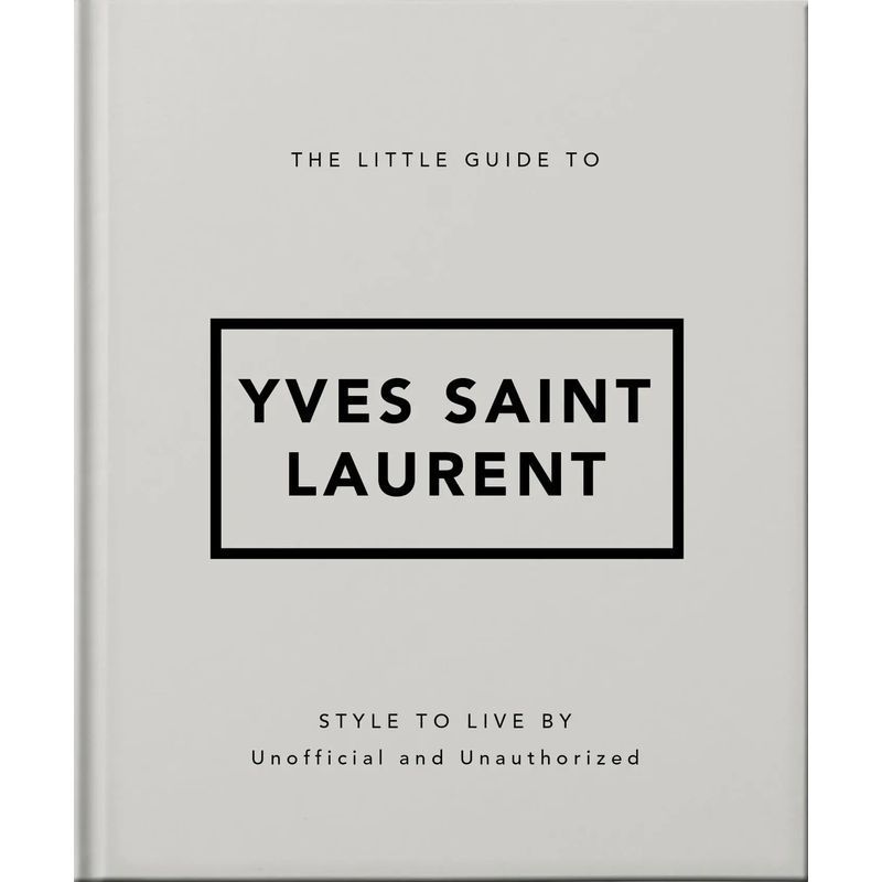 Image of Katie Meegan: The Little Guide To Yves Saint Laurent / Style To Live By / Buch / Englisch / 2024 / Headline
