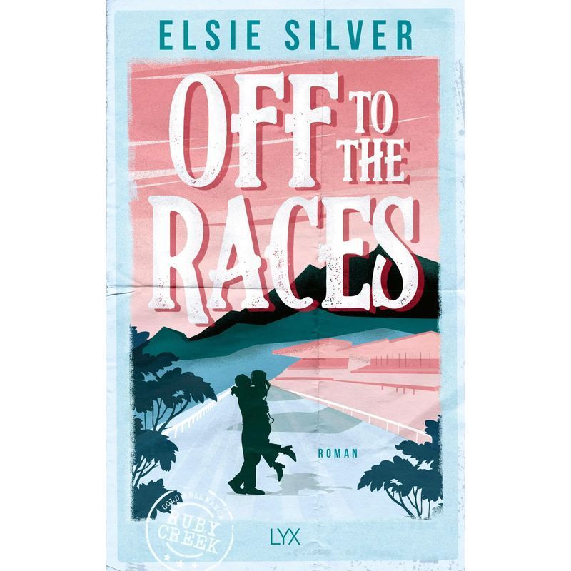 Off To The Races - Paperback - With Continuous Motif Color Cut In The First Edition - Elsie Silver - 400 Pages - German - 2025 - Lyx - Ean 9783736325586