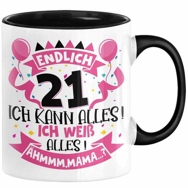 21st Birthday Gift Mug For Women & Girls - " 21, , I Everything, Um, Mom" Coffee Cup
