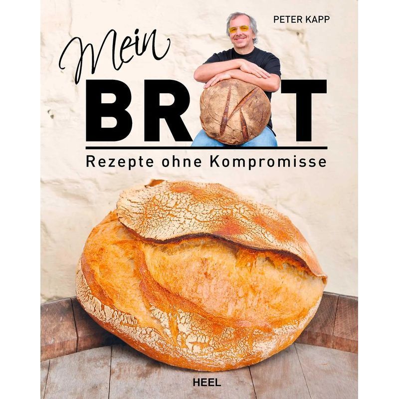 My Bread - Book - Recipes Without Compromise - Peter Kapp - 170 Pages - German - 2014 - Heel Verlag Gmbh - Ean 9783868529296