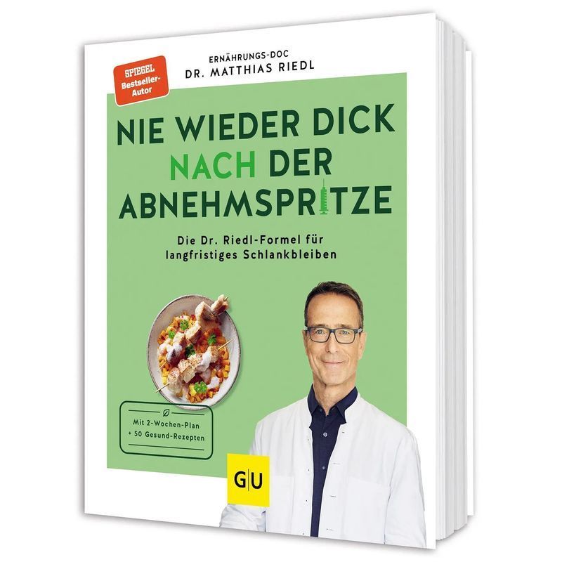 Never Fat Again After The Weight Loss Shot / Stay Slim Permanently With Recipes And Tips From The Nutrition Doc / Matthias Riedl / Graefe And Unzer Verlag / Paperback / German / 2024