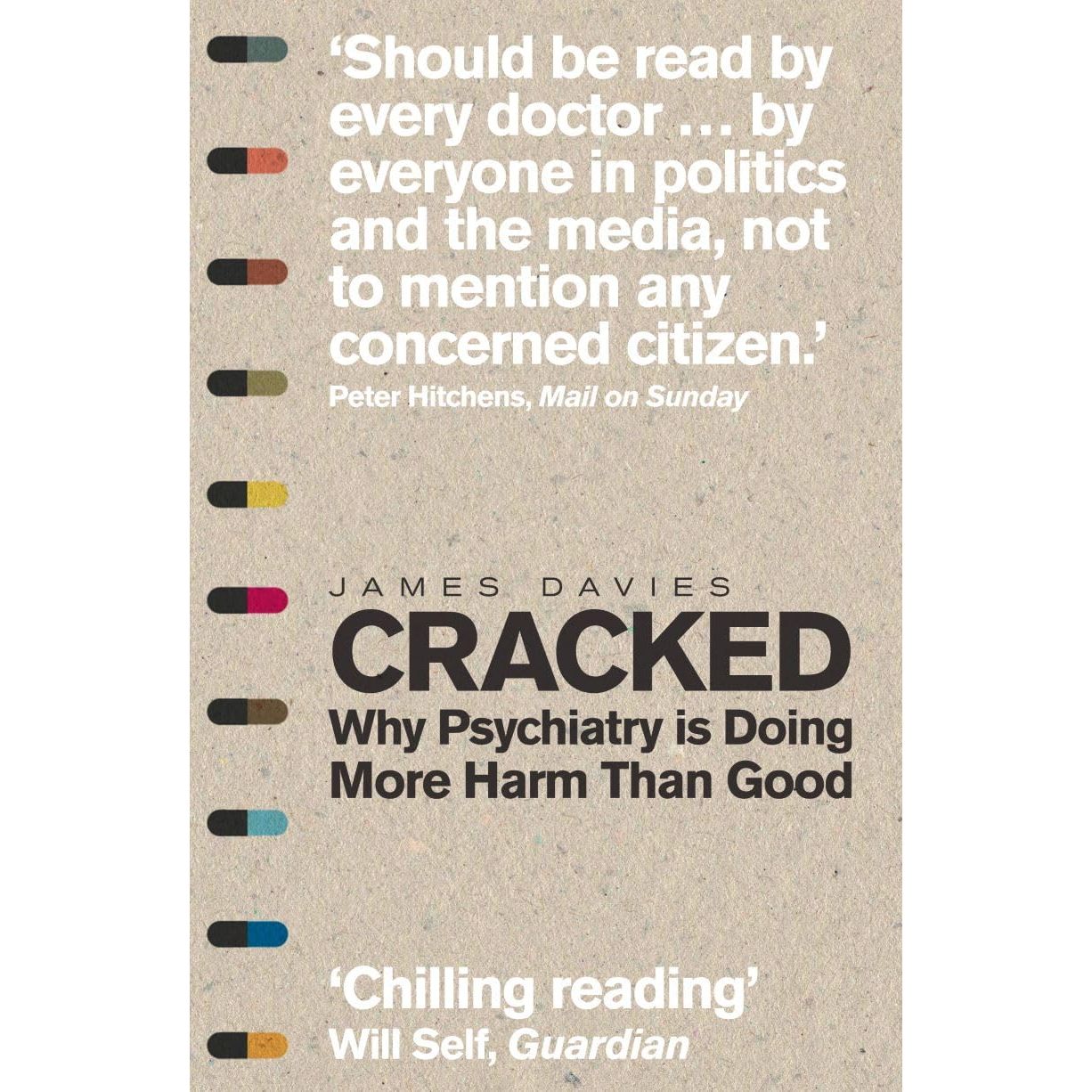 Cracked: Why Psychiatry Is Doing More Harm Than Good by James Davies - Non Fiction - Paperback