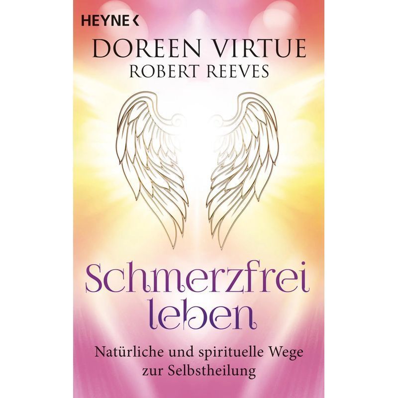 Image of Live Pain-free - Natural And Spiritual Paths To Self- - Doreen Virtue (et Al.) - Paperback - 256 Pages - German - 2018 - Heyne Paperback - Ean 9783453703421