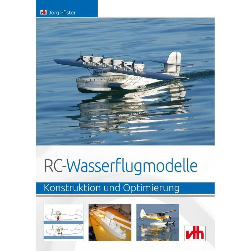 Rc Seaplanes - Design And Optimization - Jörg Pfister - Paperback - 144 Pages - German - 2015 - Vth Gmbh - Ean 9783881804660