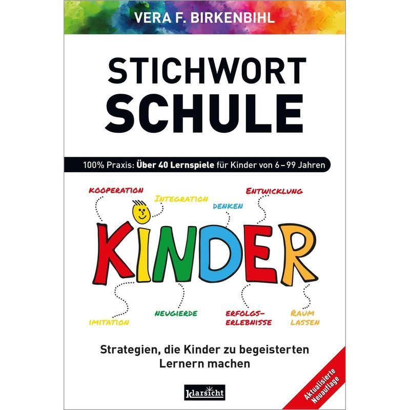 Image of Keyword School - Paperback - 100% Practice: Over 40 Learning Games For Children From 6 To 99 Years - Vera F. Birkenbihl - 192 Pages - German - 2025 - Klarsicht Publishing - Ean 9783985842513