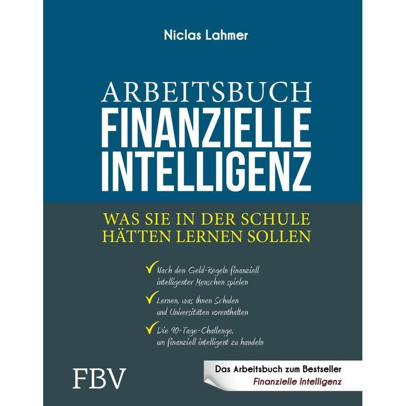 Image of Workbook Financial Intelligence - What You Should Have Learned In School - Niclas Lahmer - Book - 240 Pages - German - 2022 - Finanzbuch Publishing House - Ean 9783959724951