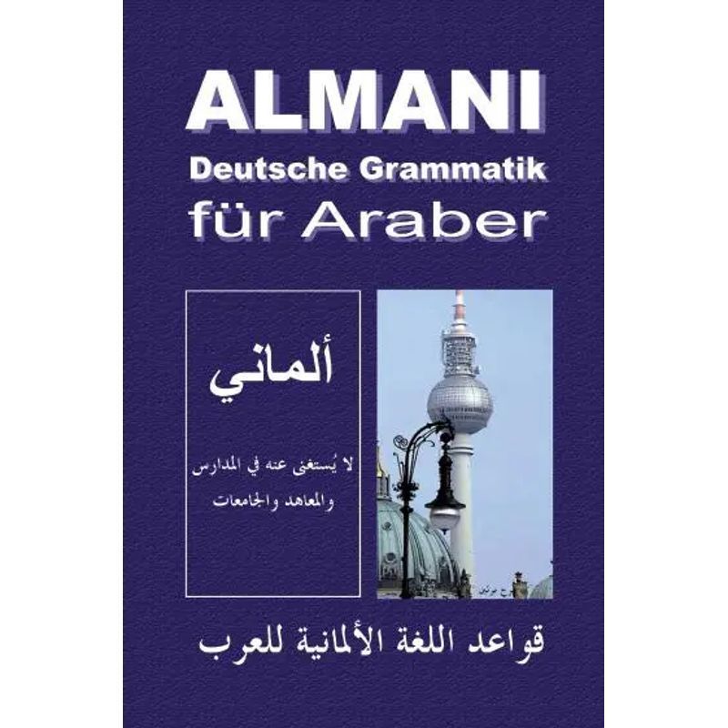 Image of Germany - Paperback - German Grammar For Arabs - Khaled Al Rawaschdeh - 372 Pages - German - 2015 - Rediroma Publishing House - Ean 9783868700572