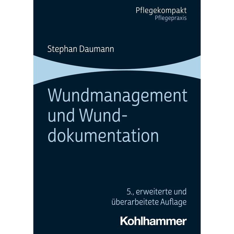 Image of Wound Management And Wound Documentation - Paperback - Stephan Daumann - Nursing Compact - 173 Pages - German - 2018 - Kohlhammer W. - Ean 9783170341401
