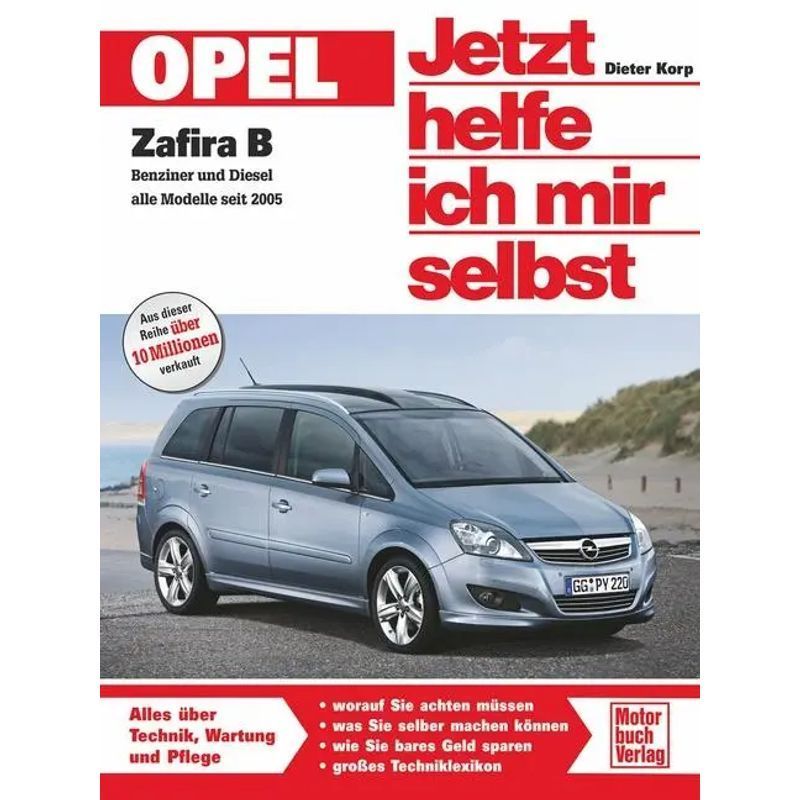 Opel Zafira Gasoline And All Models Since 2005. Now I'm Helping Myself - Dieter Korp - Paperback - Now I'm Helping Myself - 248 Pages - German - 2009 - Motorbuch Verlag - Ean 9783613026896