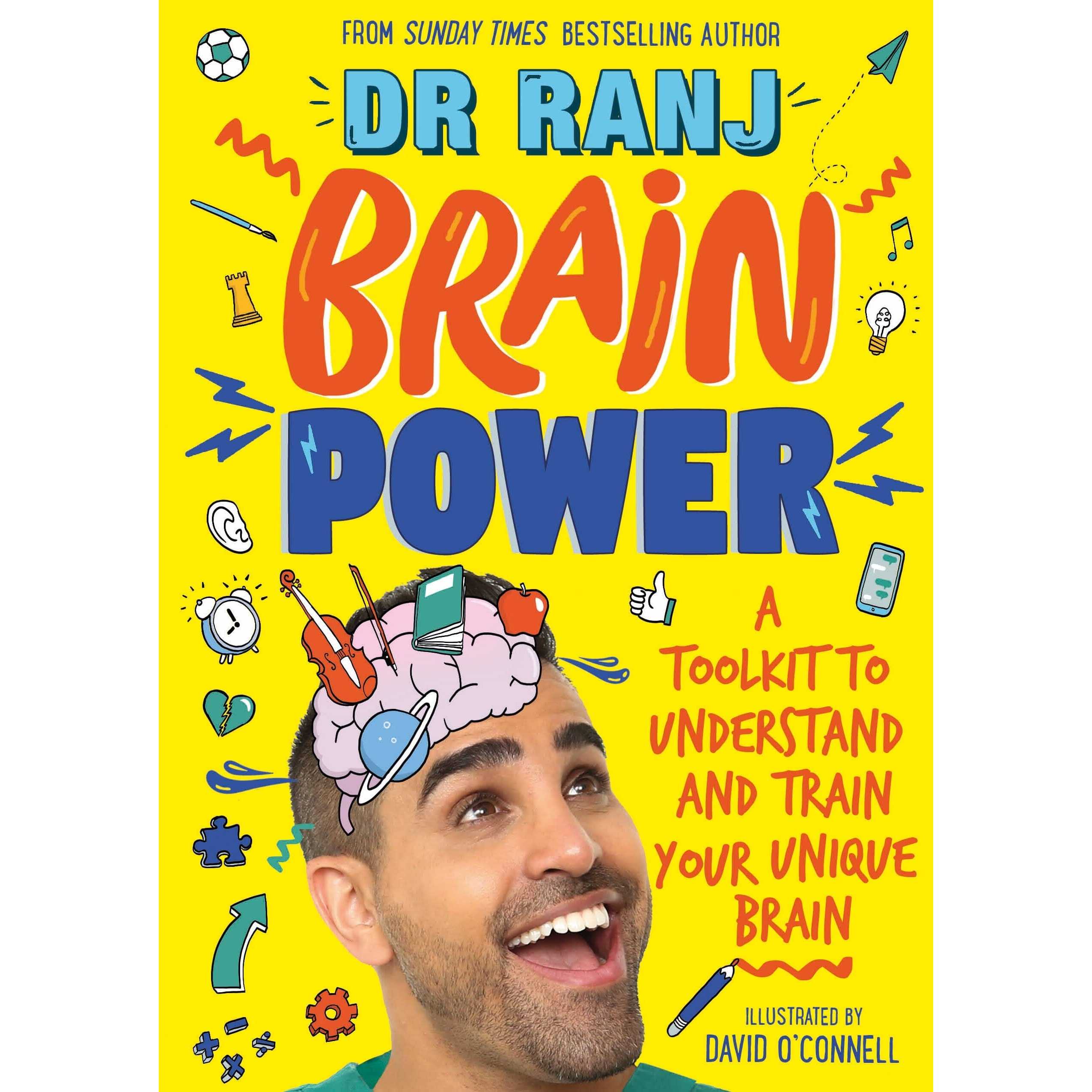 Brain Power: A Toolkit to Understand and Train Your Brain by Dr. Ranj Singh - Ages 7-9 -PB