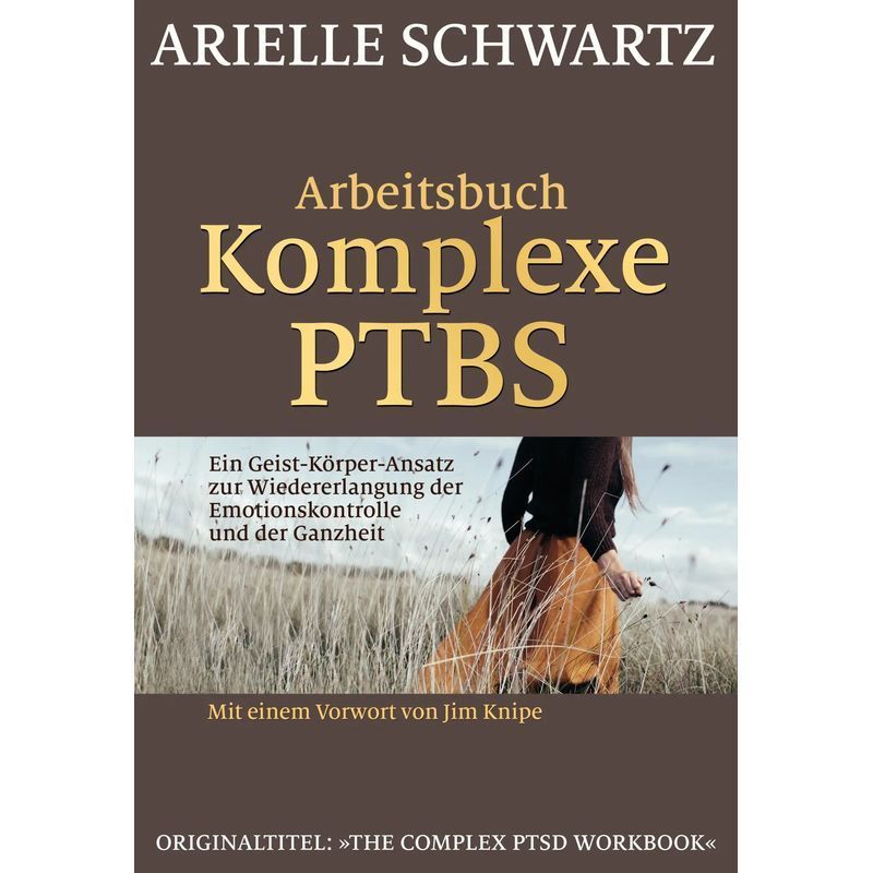 Image of Complex Ptsd Workbook - A Mind-body Approach To Regaining Emotional Control And Wholeness - Arielle Schwartz - Paperback - 200 Pages - German - 2018 - Probst, G.p. Verlag - Ean 9783944476247