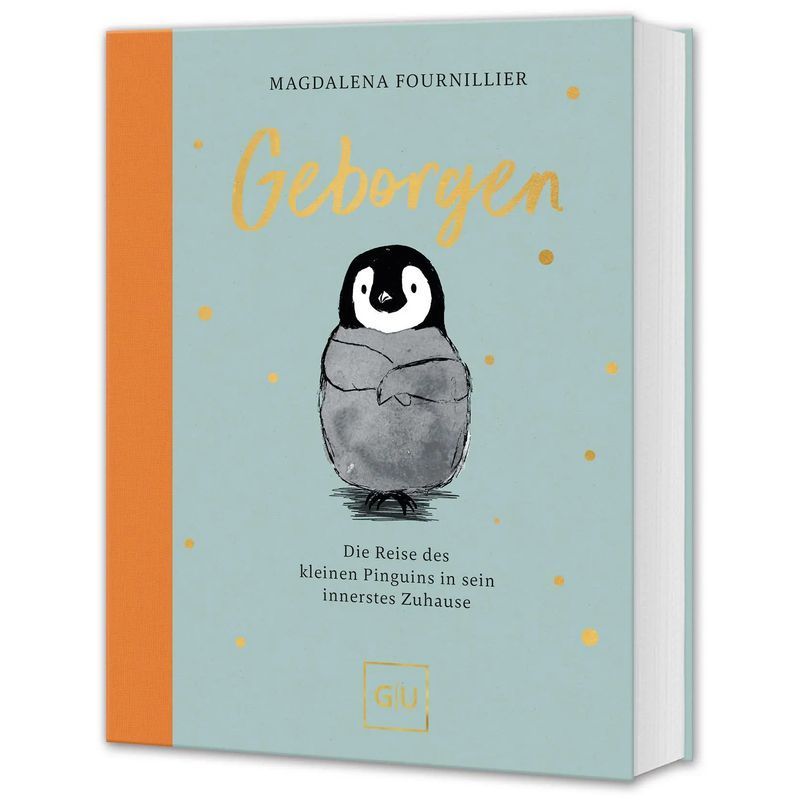 Image of Sheltered - Book - The Journey Of The Little Penguin To His Innermost Home - Magdalena Fournillier - Life Help - 128 Pages - German - 2024 - Graefe And Unzer Publishing - Ean 9783833894848