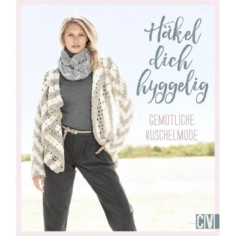 Image of Crochet Cozy - Book - Snuggle Fashion - 80 Pages - German - 2018 - Christophorus Verlag - Ean 9783841065117
