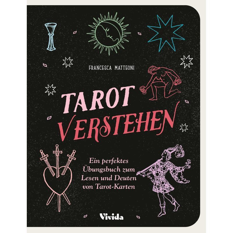 Image of Understanding Tarot (vivida) - A Perfect Exercise Book For Reading And Interpreting Tarot Cards - Francesca Matteoni - Paperback - 192 Pages - German - 2024 - White Star Publishing - Ean 9788863126440