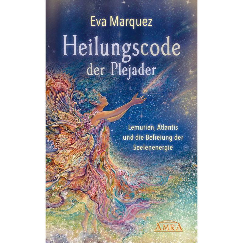 Image of Code Of The Pleiadians Volume 1 - Lemuria, Atlantis, And The Liberation Of Soul Energy - Eva Marquez - Book - 256 Pages - German - 2019 - Amra Publishing - Ean 9783954473823