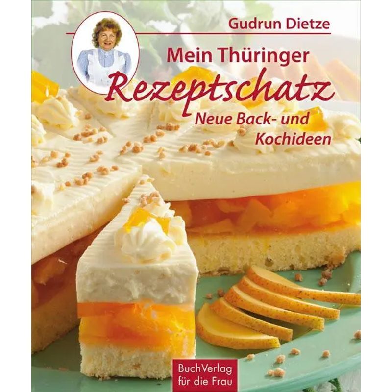 My Thuringian Recipe Treasure - Book - New Baking And Cooking Ideas - Gudrun Dietze - 144 Pages - German - 2016 - Women's Book Publisher - Ean 9783897984806