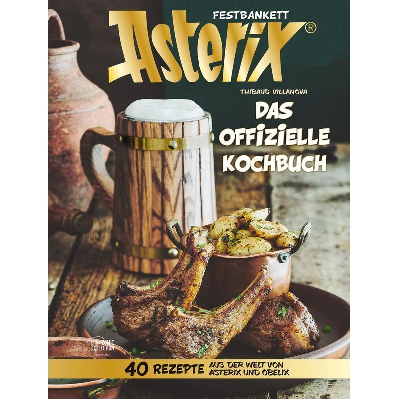 Image of Asterix Feast: The Official Cookbook - Book - 40 Recipes From The World Of Asterix And Obelix - Thibaud Villanova - 144 Pages - German - 2021 - Egmont Comic Collection - Ean 9783770402267