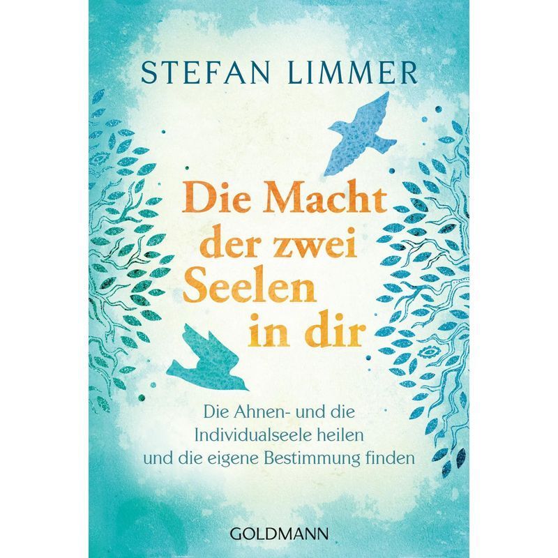 Image of The Power Of The 2 Souls Within You - Paperback - The Ancestors And The Individual Soul Heal And Find Your Own - Stefan Limmer - 256 Pages - German - 2020 - Goldmann Tb - Ean 9783442222742