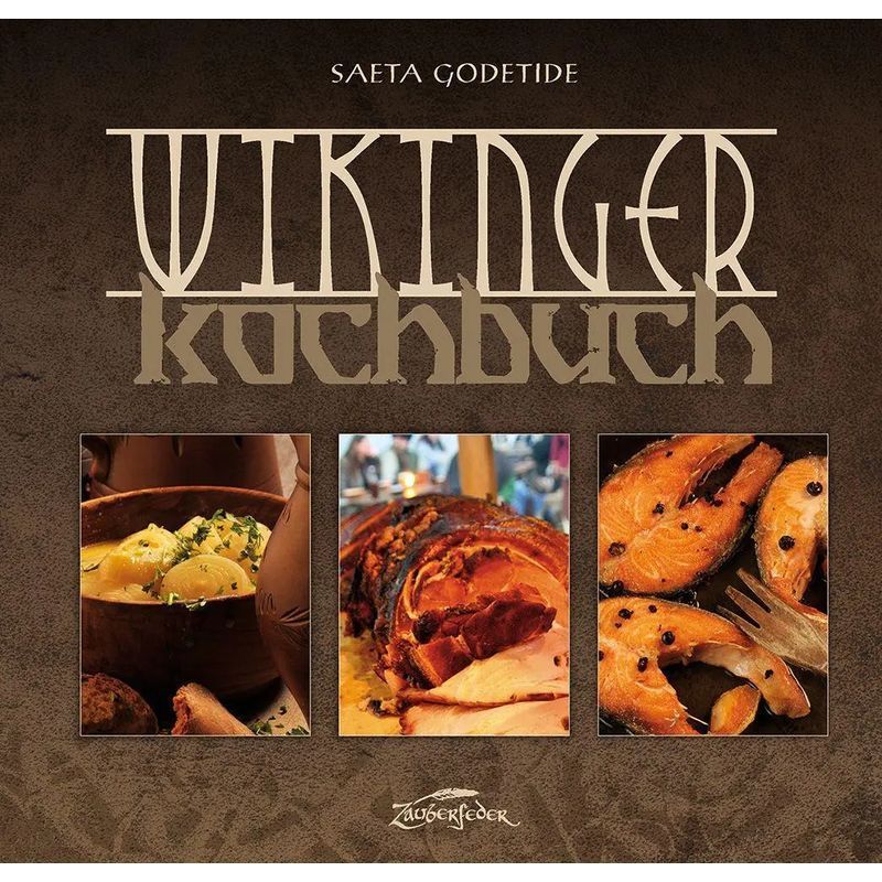 Image of Viking Cookbook - Book - Saeta Godetide - Hardcover - German - 2021 - Zauberfeder Gmbh - Ean 9783964810038