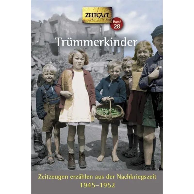 Rubble Children - Contemporary Witnesses From The Post-war Era. 1945 1952 - Jürgen Kleindienst (et Al.) - Paperback - Zeitgut - 250 Pages - German - 2014 - Zeitgut Verlag Gmbh - Ean 9783866142169