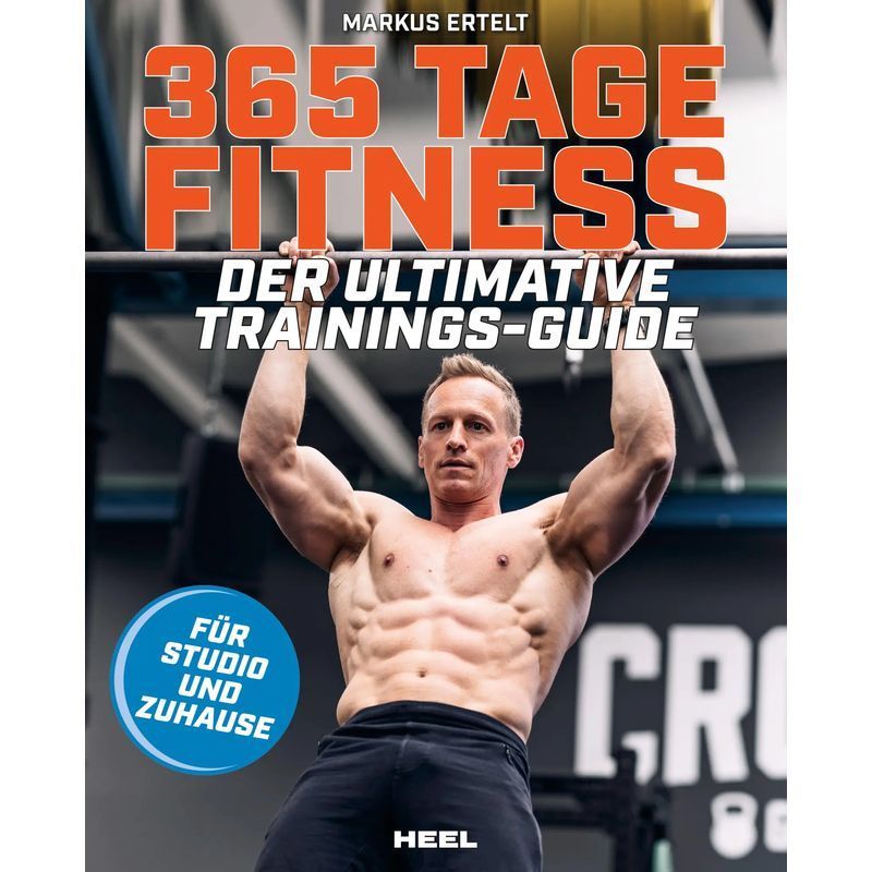Image of 365 Days Of Fitness For Studio And Home - The Ultimate Training Guide By Markus Ertelt - Markus Ertelt - Book - 208 Pages - German - 2022 - Heel Verlag Gmbh - Ean 9783966643382