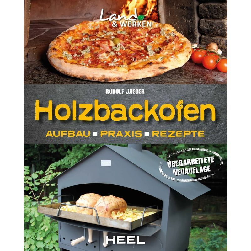 Image of Wood-fired Oven - Construction, Practice, And Recipes - Rudolf Jaeger - Paperback - Land & Werken - 128 Pages - German - 2015 - Heel Verlag Gmbh - Ean 9783958432185