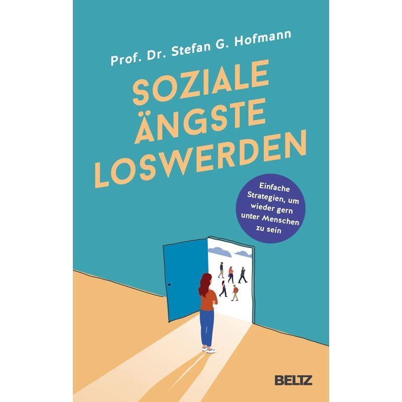 Image of Overcoming Social Anxiety - Paperback - Simple Strategies To Enjoy Being Around People Again - Stefan G. Hofmann - 249 Pp. - German - 2024 - Beltz Publishing Group - Ean 9783407868169