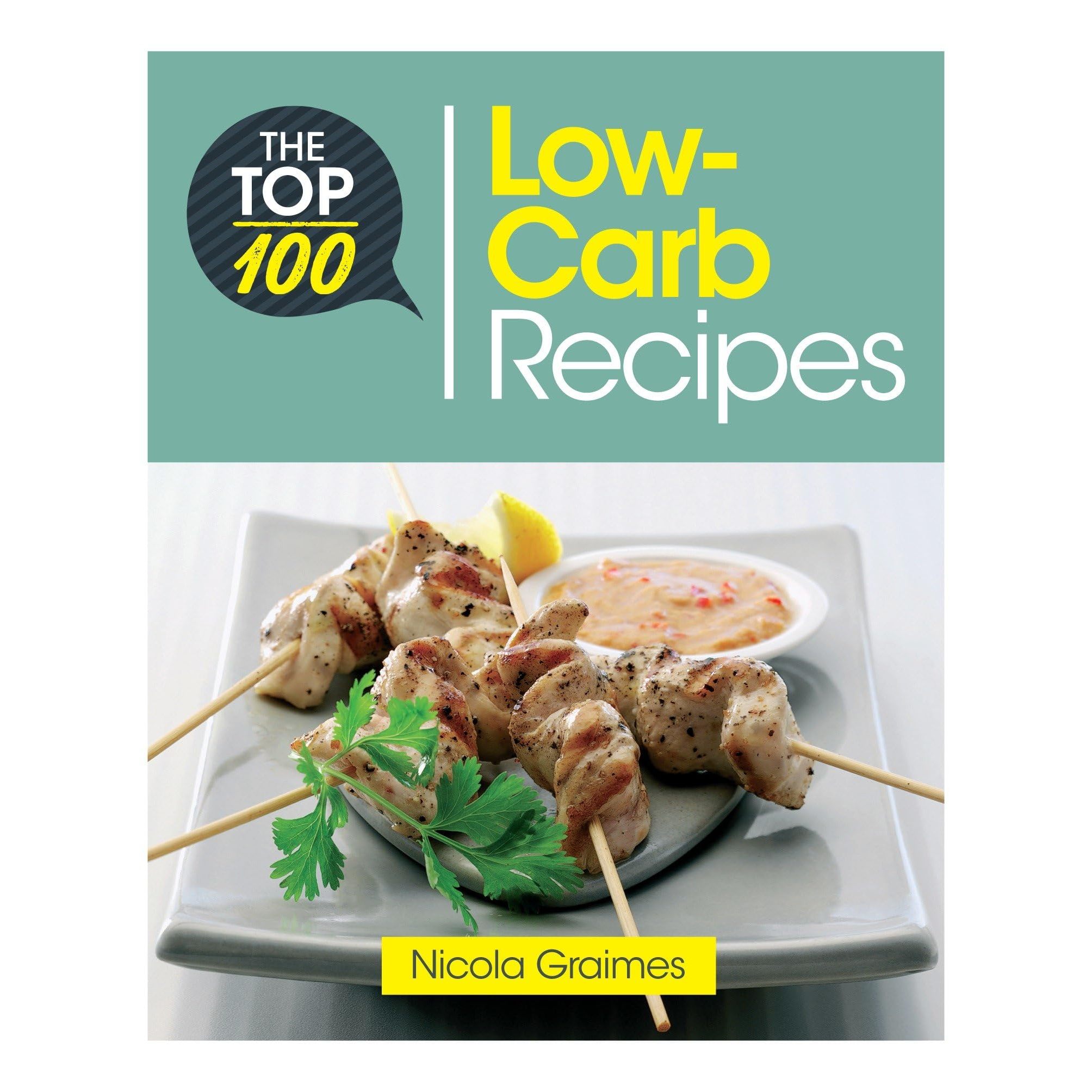 TEMU The Top 100 Low-carb Recipes: Quick And Nutritious Dishes For Easy Low-carb Eating: 3 (top 100 Recipes)