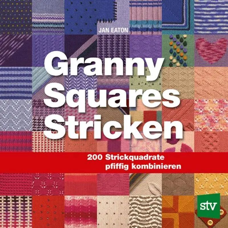 Image of Granny Squares Knitting - Paperback - 200 Knitted Squares, Cleverly Combined - Jan Eaton - 128 Pages - German - 2012 - Stocker Leopold Verlag - Ean 9783702013677