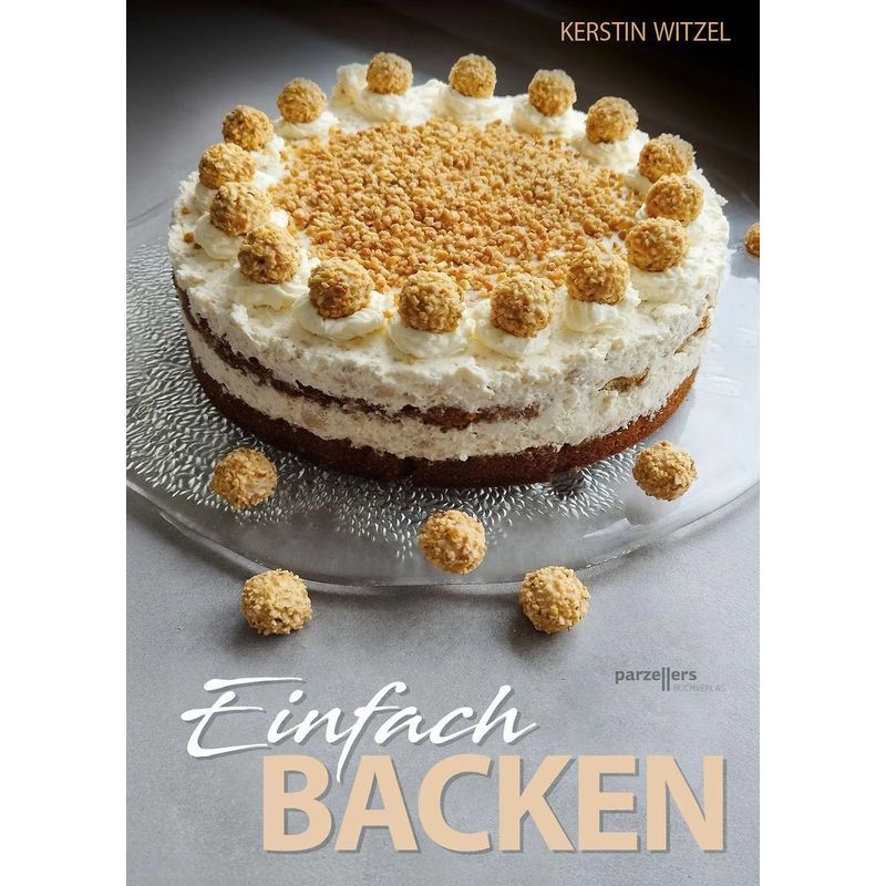 Easy Baking - Paperback - Kerstin Witzel - 168 Pages - German - 2025 - Parzellers Buchverlag - Ean 9783790006186