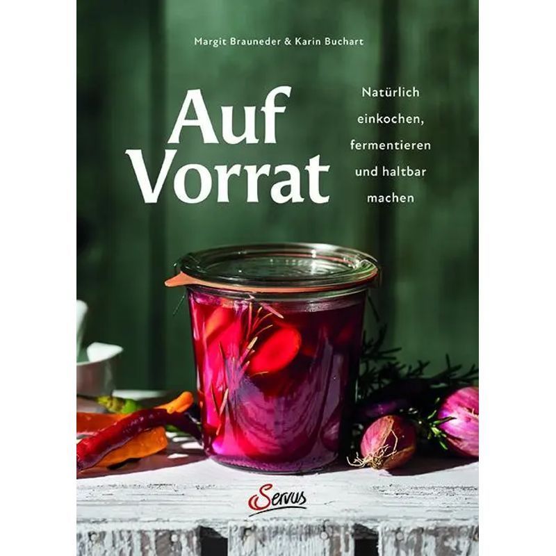 Image of In Stock - Book - Naturally Preserve, Ferment, And Cure - Margit Brauneder (et Al.) - 256 Pages - German - 2023 - Servus - Ean 9783710403569
