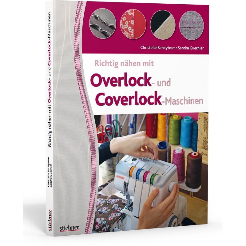 Image of Sewing Correctly With Overlock And Coverlock Machines - Paperback - Christelle Beneytout (et Al.) - 184 Pages - German - 2013 - Stiebner Verlag Gmbh - Ean 9783830709015