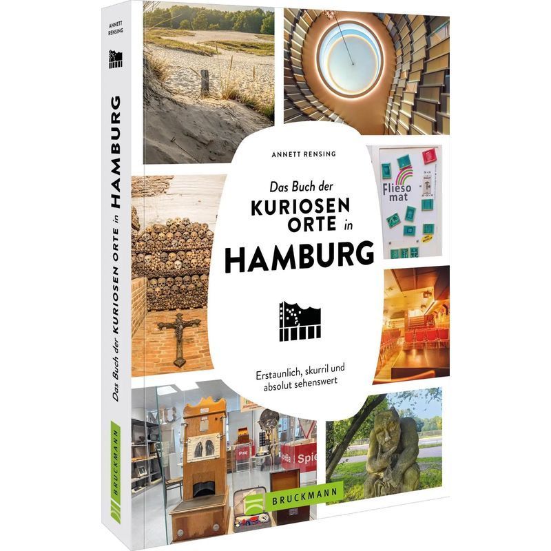 Image of The Book Of Curious Places In Hamburg - Amazing, Quirky And Absolutely Worth Seeing - Annett Rensing - Paperback - 192 Pages - German - 2025 - Bruckmann Verlag Gmbh - Ean 9783734331879