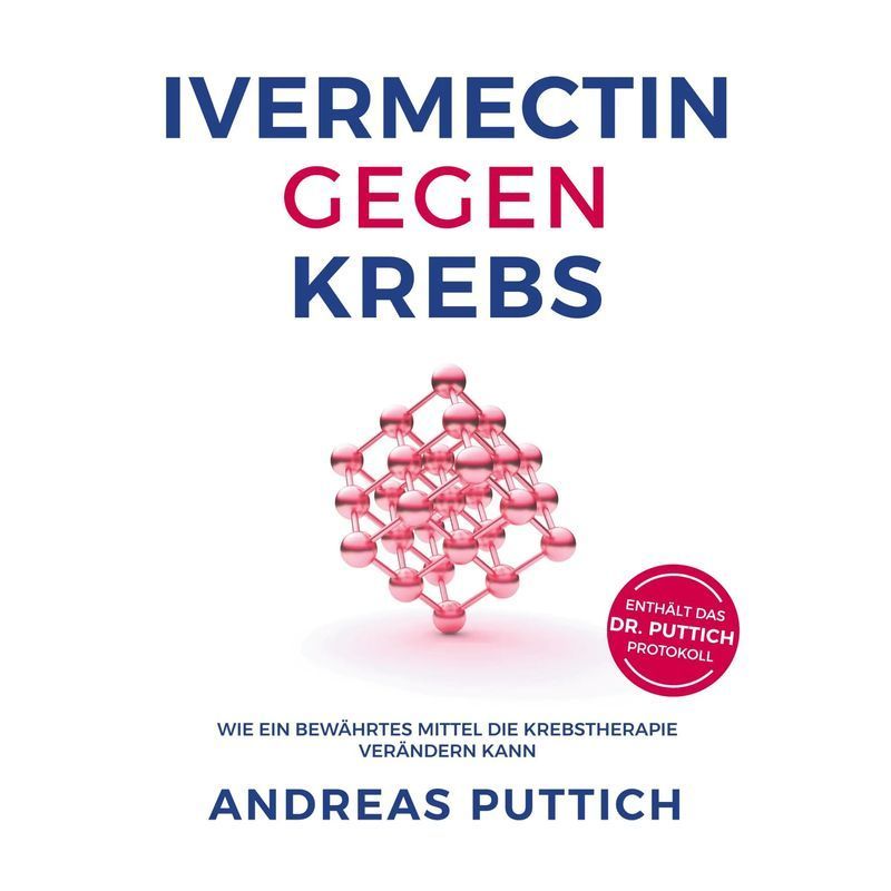 Image of Ivermectin Against Cancer - How A Proven Agent Can Change Cancer Therapy - Andreas Puttich - Paperback - 164 Pages - German - 2025 - Bod Books On Demand - Ean 9783819285271