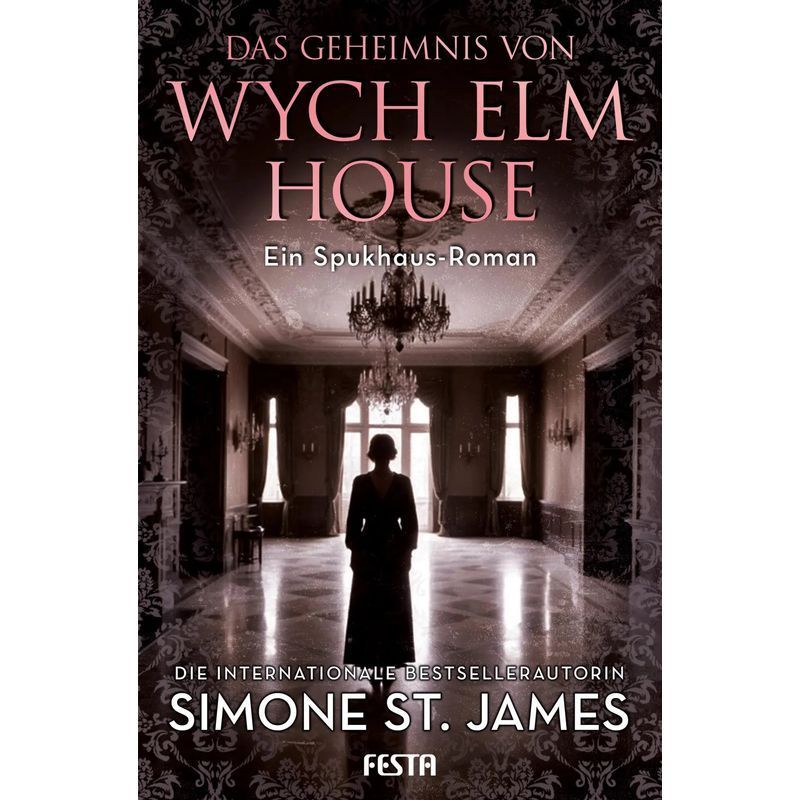 Image of The Secret Of Wych Elm House - A Haunted House Novel - Simone St. James - Paperback - 480 Pages - German - 2024 - Festa Publishing - Ean 9783986761790