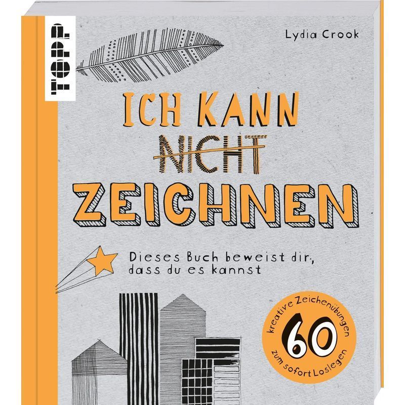 I Can't Draw - Paperback - This Book Proves You Can. 60 Creative Drawing Exercises To Start Right Away - Lydia Crook - 128 Pages - German - 2021 - Frechverlag Gmbh - Ean 9783772447914