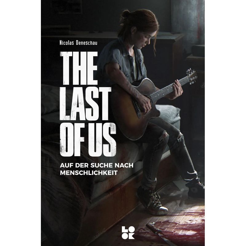 Image of The Last Of Us - Book - In Search Of Humanity - Nicolas Deneschau - German - 2025 - Look Behind You - Ean 9783982602295